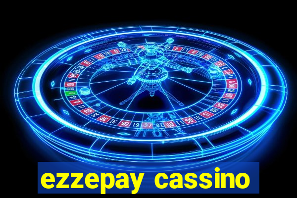 ezzepay cassino